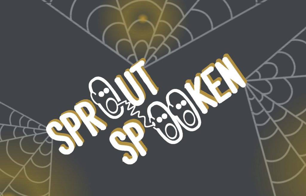 SproutSpooken! The Halloween Edition