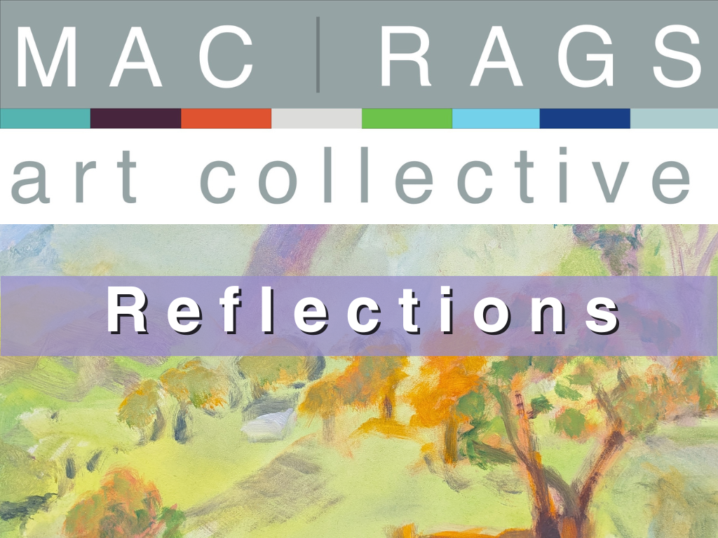 MAC | RAGS Reflections
